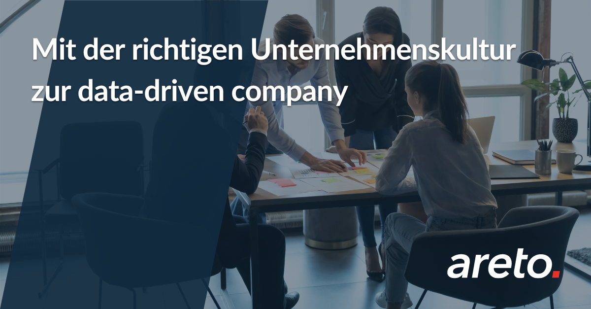 Mit der richtigen Unternehmenskultur zur data-driven company