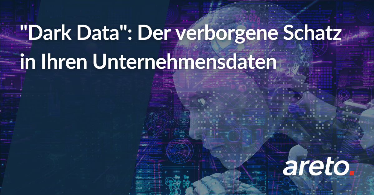 “Dark Data”: Der verborgene Schatz in Ihren Unternehmensdaten