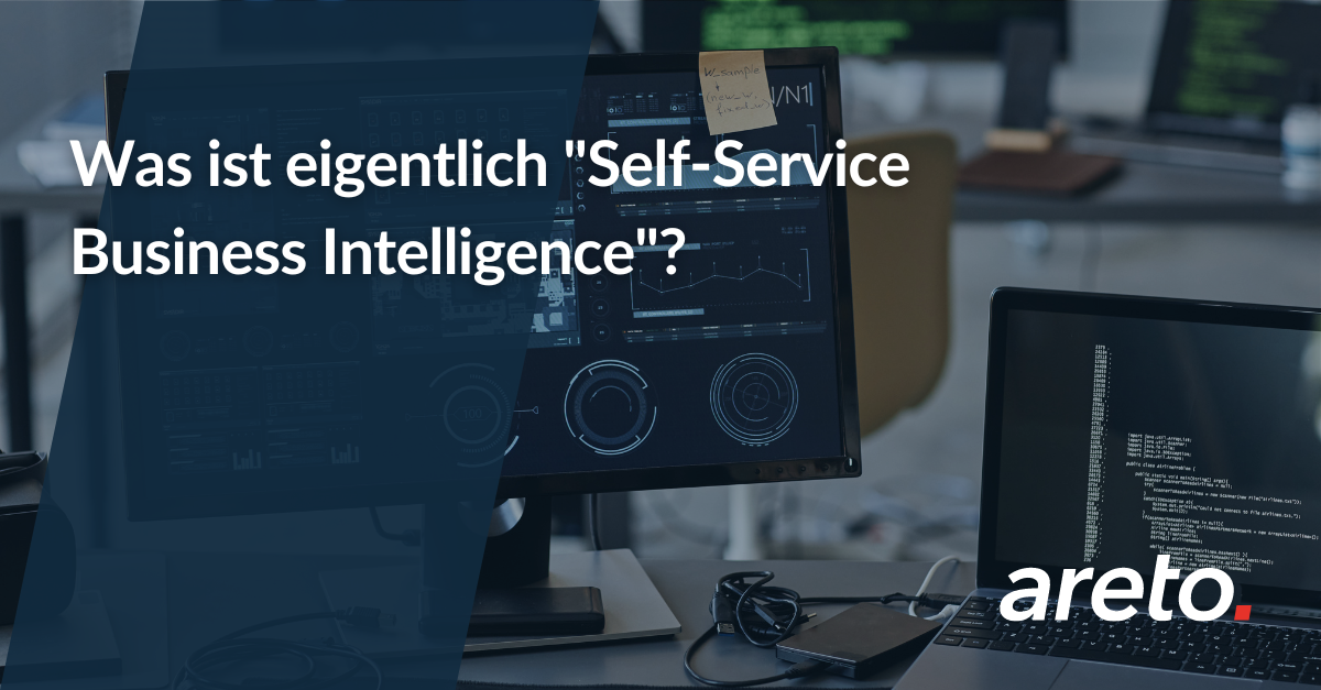 Was ist eigentlich “Self-Service Business Intelligence”?