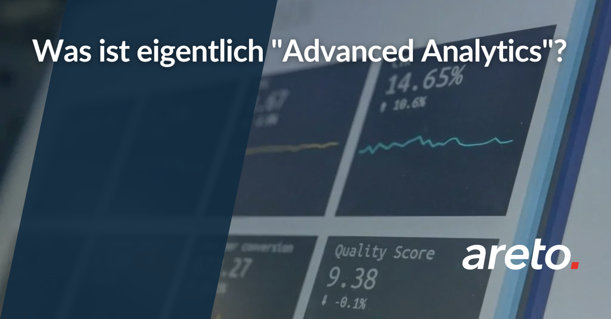 Was ist eigentlich “Advanced Analytics”?